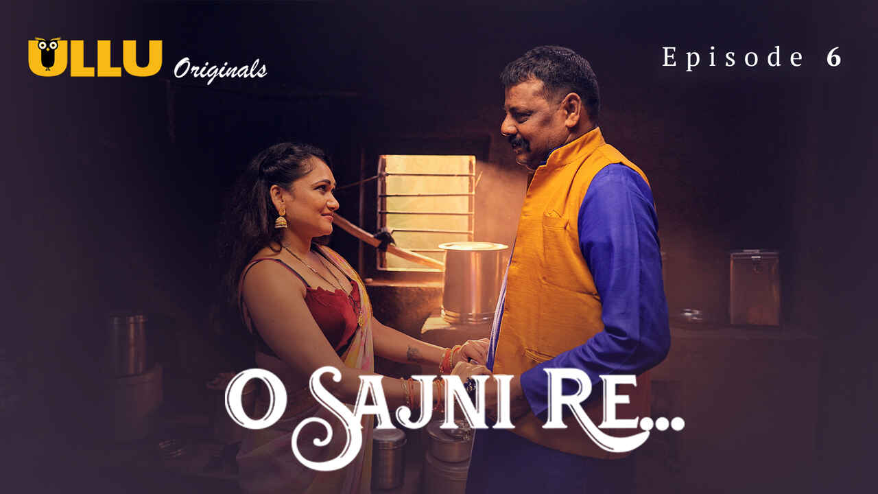 Sajni’s Wild Ride: Episode 6 Of The 2024 Ullu Original Uncensored Hindi Series