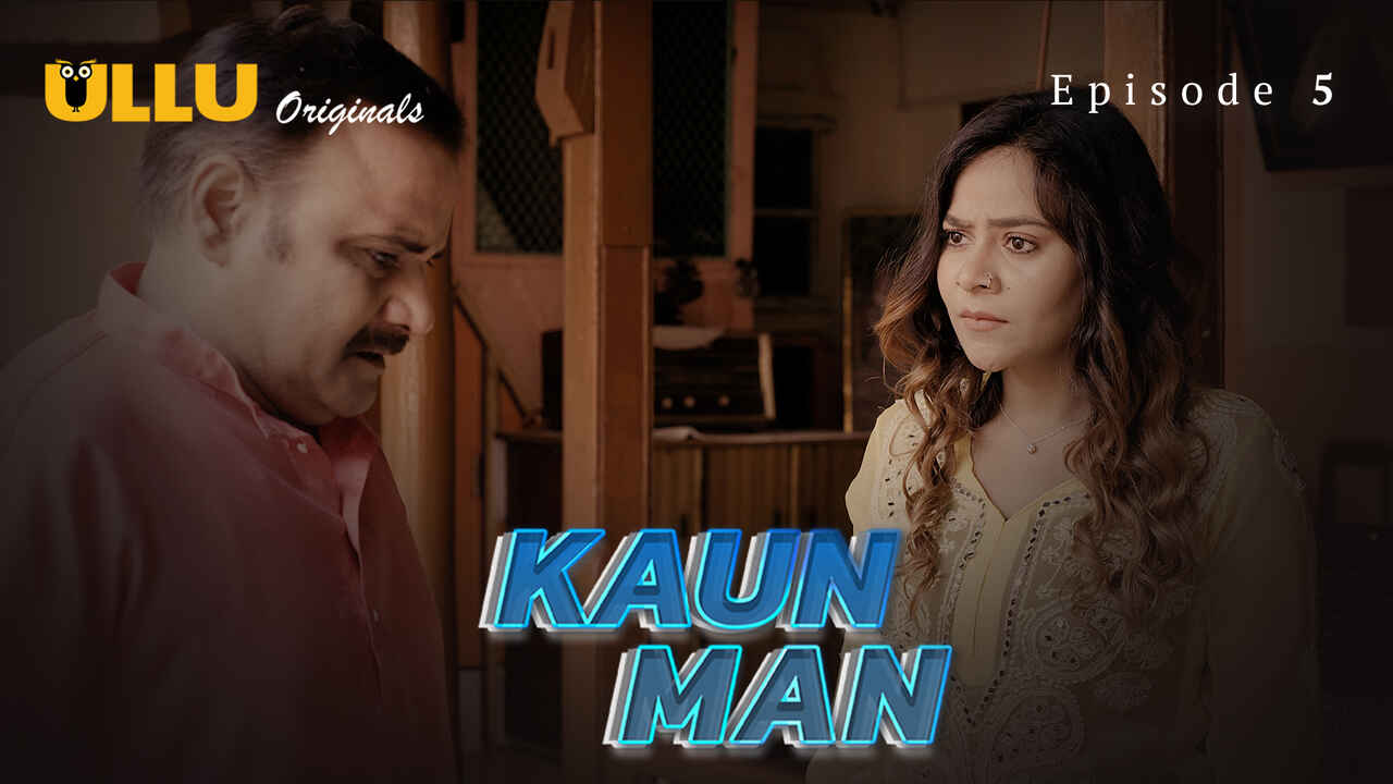 Uncensored Desires: Kaun Man 2024’s Wildest Episode 5 On Ullu