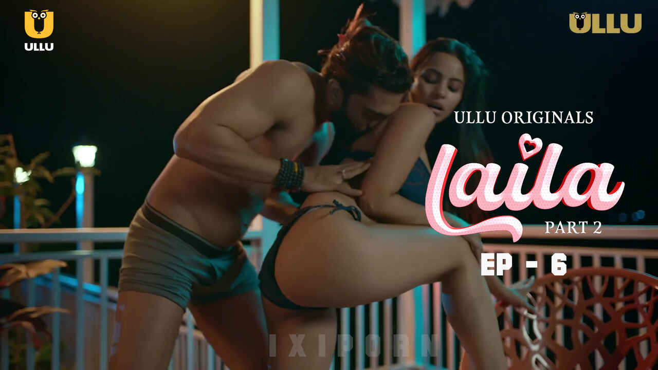 Laila 2024 Ullu Originals Episode 6: A Night Of Raw, Unfiltered Lust